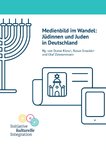 Medienbild im Wandel: Jüdinnen und Juden in Deutschland